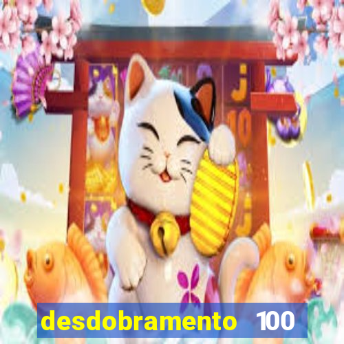 desdobramento 100 dezenas em apenas 6 jogos